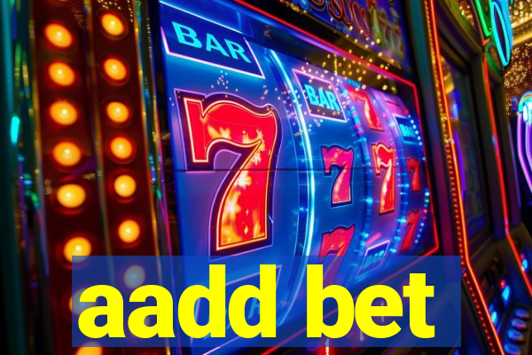 aadd bet